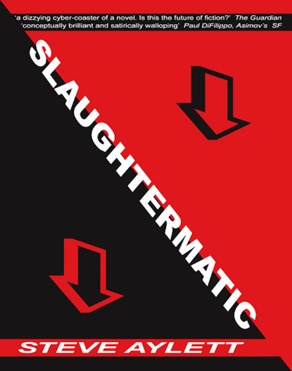 Steve Aylett - Slaughtermatic