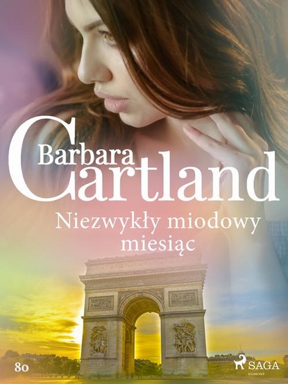 

Niezwykły miodowy miesiąc - Ponadczasowe historie miłosne Barbary Cartland