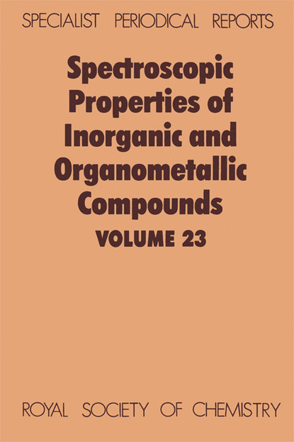 Группа авторов - Spectroscopic Properties of Inorganic and Organometallic Compounds