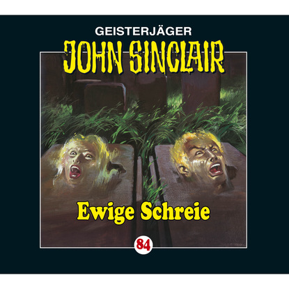 

John Sinclair, Folge 84: Ewige Schreie