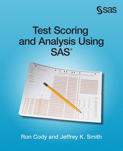 

Test Scoring and Analysis Using SAS