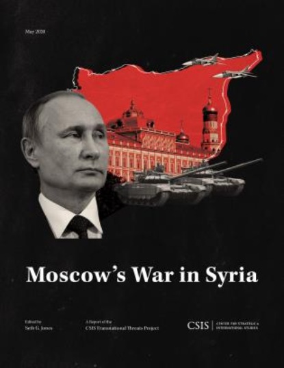 Группа авторов - Moscow's War in Syria