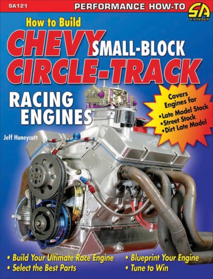 

How to Build Small-Block Chevy Circle-Track Racing Engines