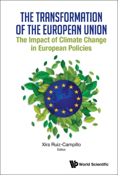 Группа авторов - Transformation Of The European Union, The: The Impact Of Climate Change In European Policies