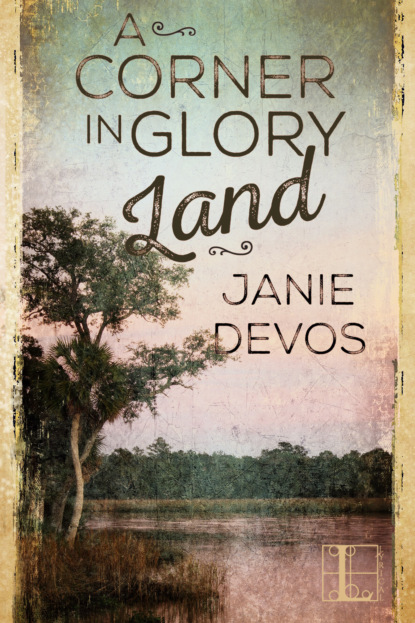 Janie DeVos — A Corner in Glory Land