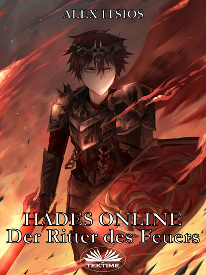 Hades Online: Der Ritter Des Feuers (Alex Itsios). 