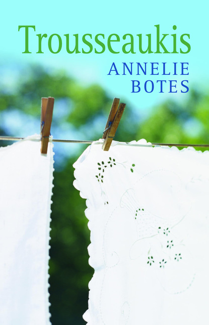 Annelie Botes - Trousseaukis