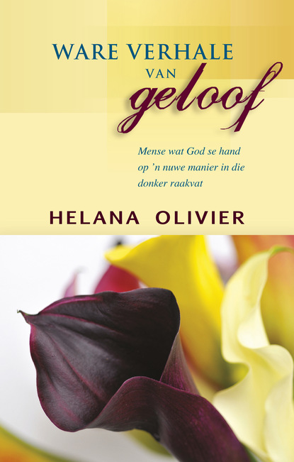 Helana Olivier — Ware verhale van geloof