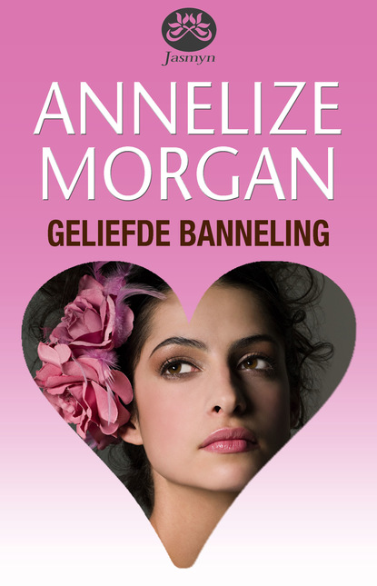 Annelize Morgan - Geliefde banneling