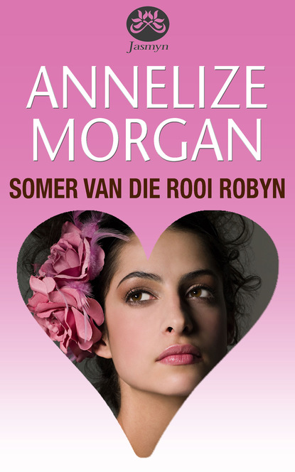 Annelize Morgan - Somer van die rooi robyn