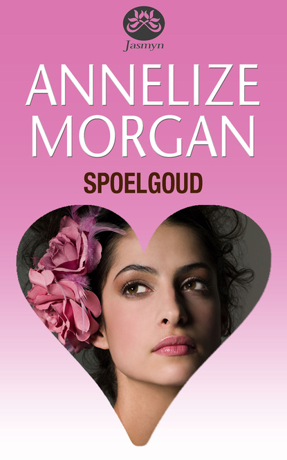 Annelize Morgan - Spoelgoud