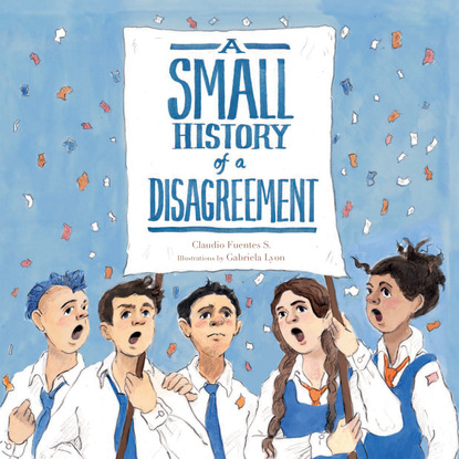 Claudio Fuentes - Small History of a Disagreement