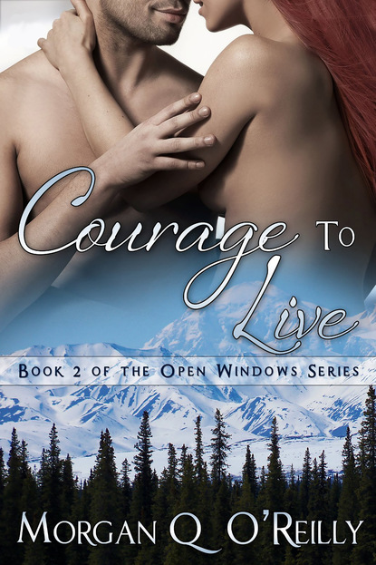 Morgan Q O'Reilly - Courage To Live