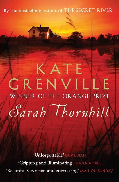 Kate  Grenville - Sarah Thornhill