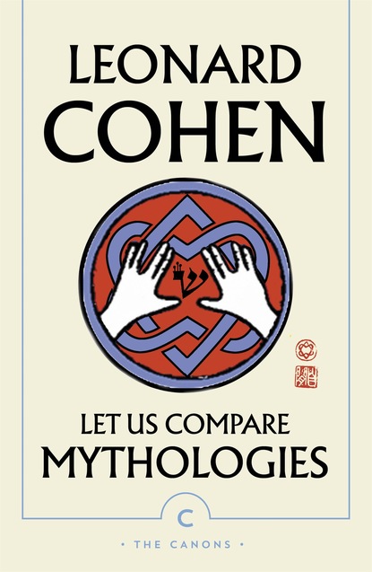 Leonard  Cohen - Let Us Compare Mythologies