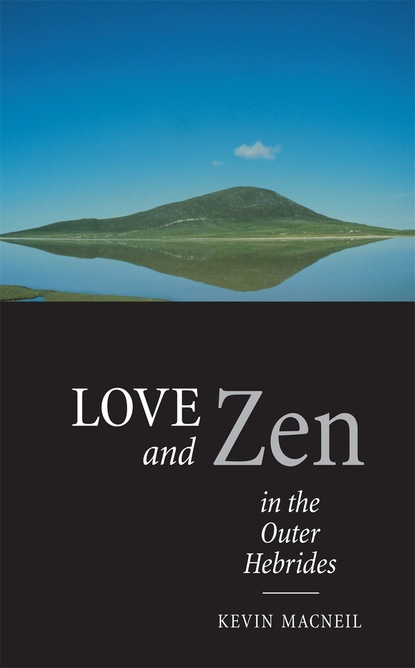 

Love And Zen In The Outer Hebrides
