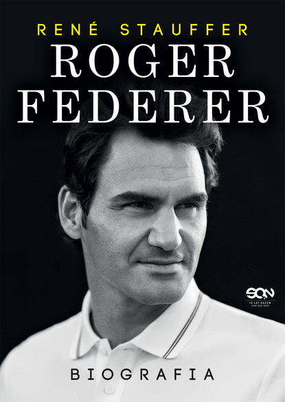 Rene Stauffer - Roger Federer. Biografia