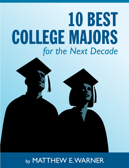 Matthew Boone's Warner - 10 Best College Majors for the Next Decade