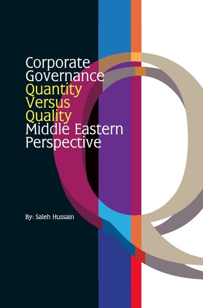 Saleh Hussain - Corporate Governance - Quantity Versus Quality - Middle Eastern Perspective