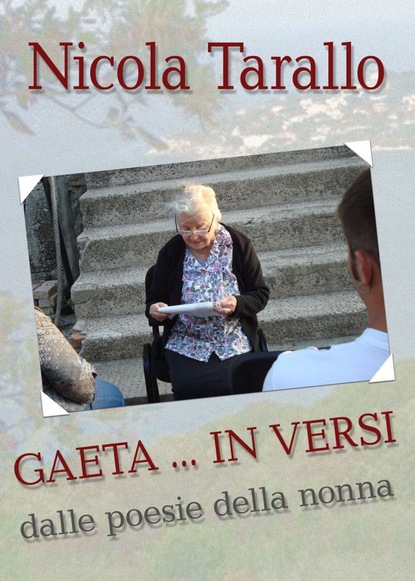 Nicola M.D. Tarallo - Gaeta....In Versi