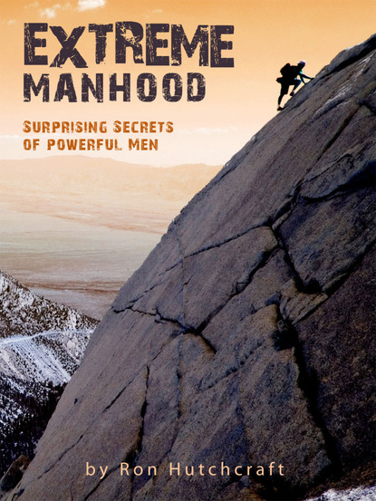 Ron MDiv Hutchcraft - Extreme Manhood