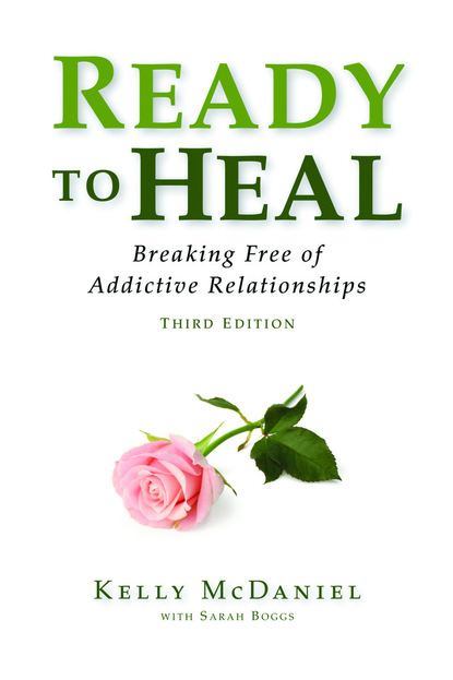 Sarah Elisabeth Boggs - Ready to Heal: Breaking Free of Addictive Relationships