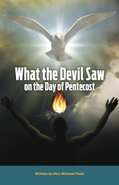 Michael Inc. Fram — What the Devil Saw On the Day of Pentecost