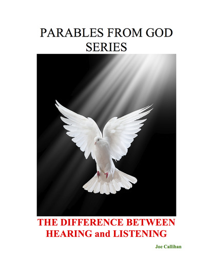 Joe Callihan - Parables from God Series - The Difference Between Hearing and Listening