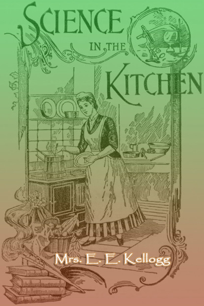 Mrs. E. E. — Science in the Kitchen