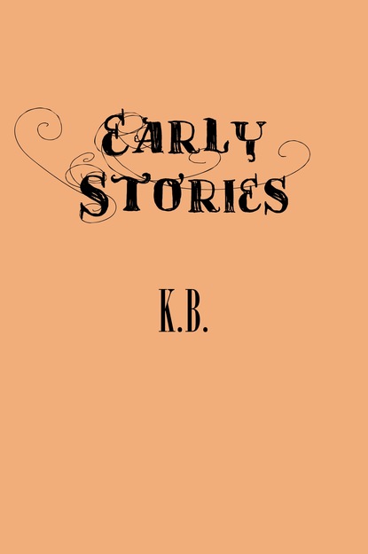 K. B. - Early Stories