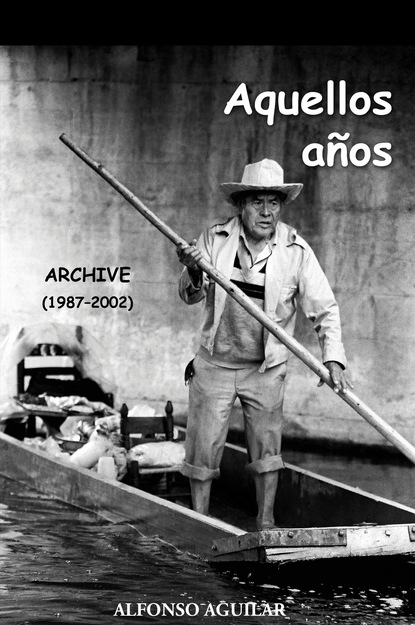 Alfonso Aguilar - Aquellos aÃ±os