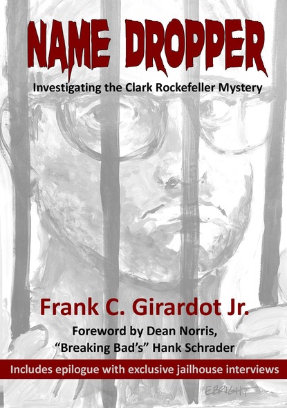 

Name Dropper: Investigating the Clark Rockefeller Mystery
