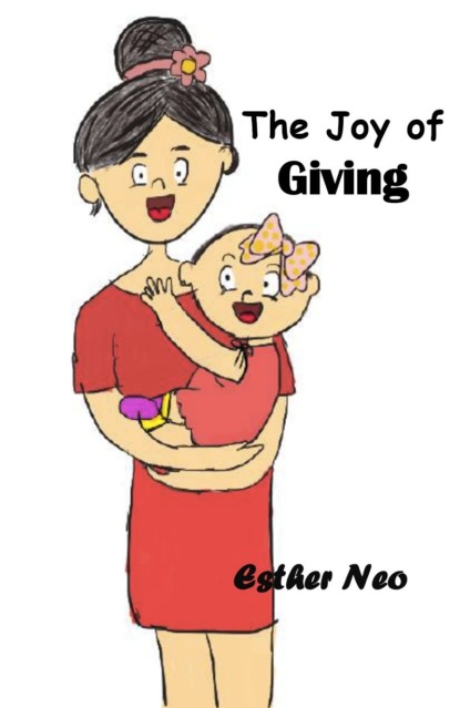 Esther Neo - The Joy of Giving