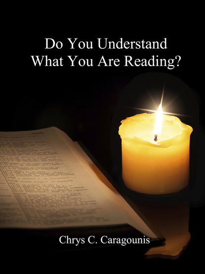 Chrys Caragounis — Do You Understand What You Are Reading?