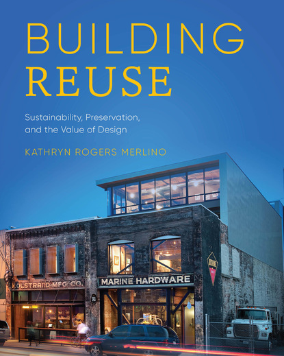 Kathryn Rogers Merlino - Building Reuse