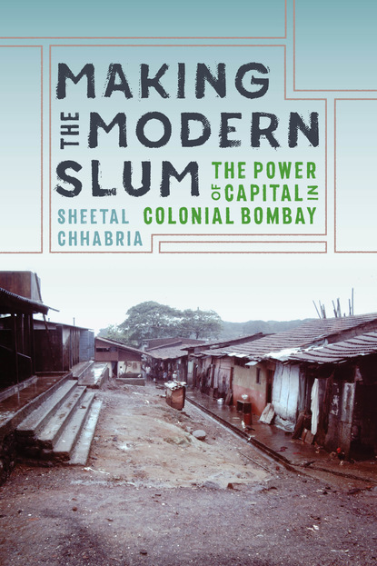 Sheetal Chhabria - Making the Modern Slum