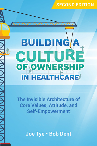 Bob Dent - Building a Culture of Ownership in Healthcare, Second Edition