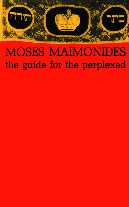 Moses Maimonides - The Guide for the Perplexed