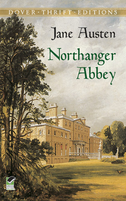 Джейн Остин - Northanger Abbey