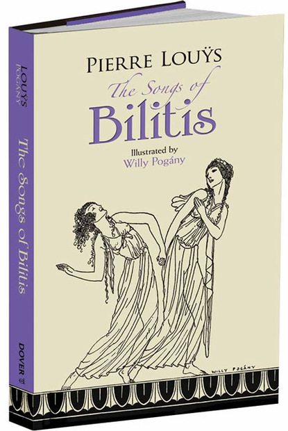 Pierre Louys - The Songs of Bilitis