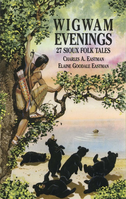 Charles A. Eastman — Wigwam Evenings