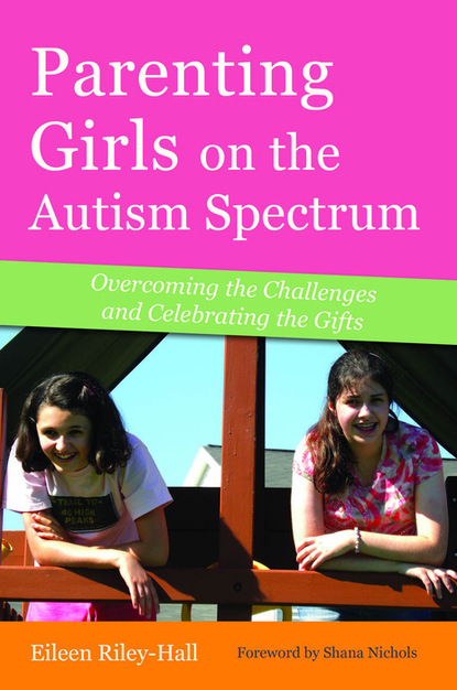 Eileen Riley-Hall - Parenting Girls on the Autism Spectrum