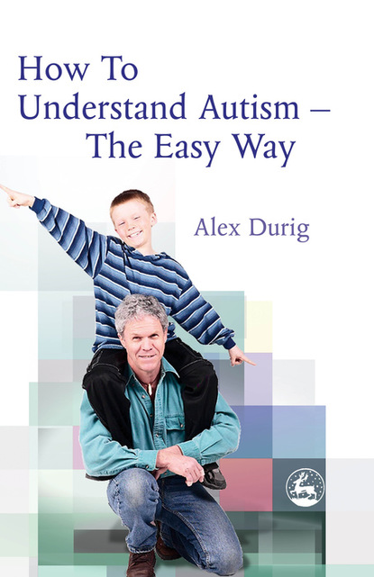 Alexander Durig - How to Understand Autism – The Easy Way