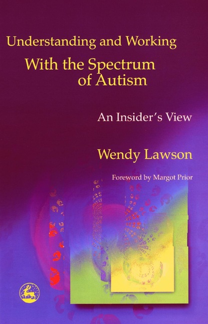 Wendy  Lawson - Understanding and Working with the Spectrum of Autism