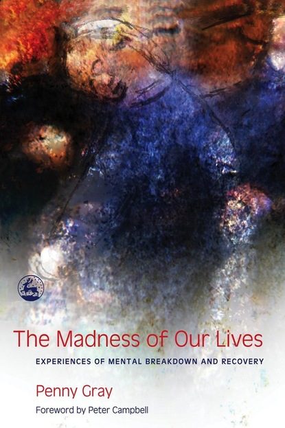 Penny Gray - The Madness of Our Lives