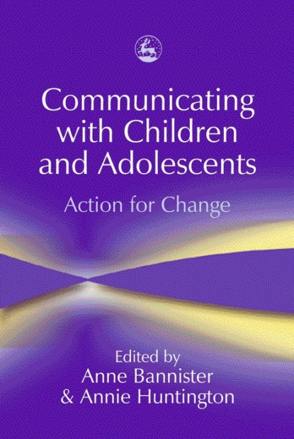 Группа авторов - Communicating with Children and Adolescents