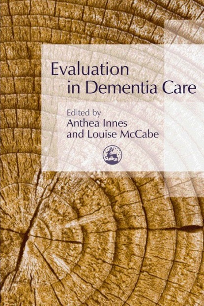 Группа авторов - Evaluation in Dementia Care