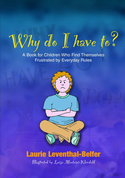 Laurie Leventhal-Belfer - Why Do I Have To?