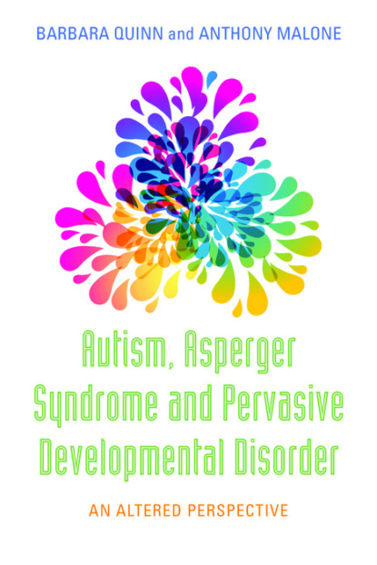 Barbara H. Quinn - Autism, Asperger Syndrome and Pervasive Developmental Disorder