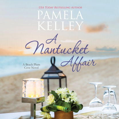 Ксюша Ангел - A Nantucket Affair - Beach Plum Cove, Book 4 (Unabridged)